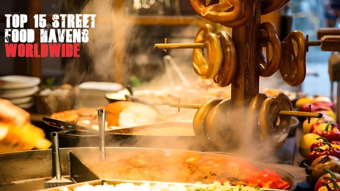Top 15 Street Food Havens WorldWide Top 15 Street Food Havens WorldWide