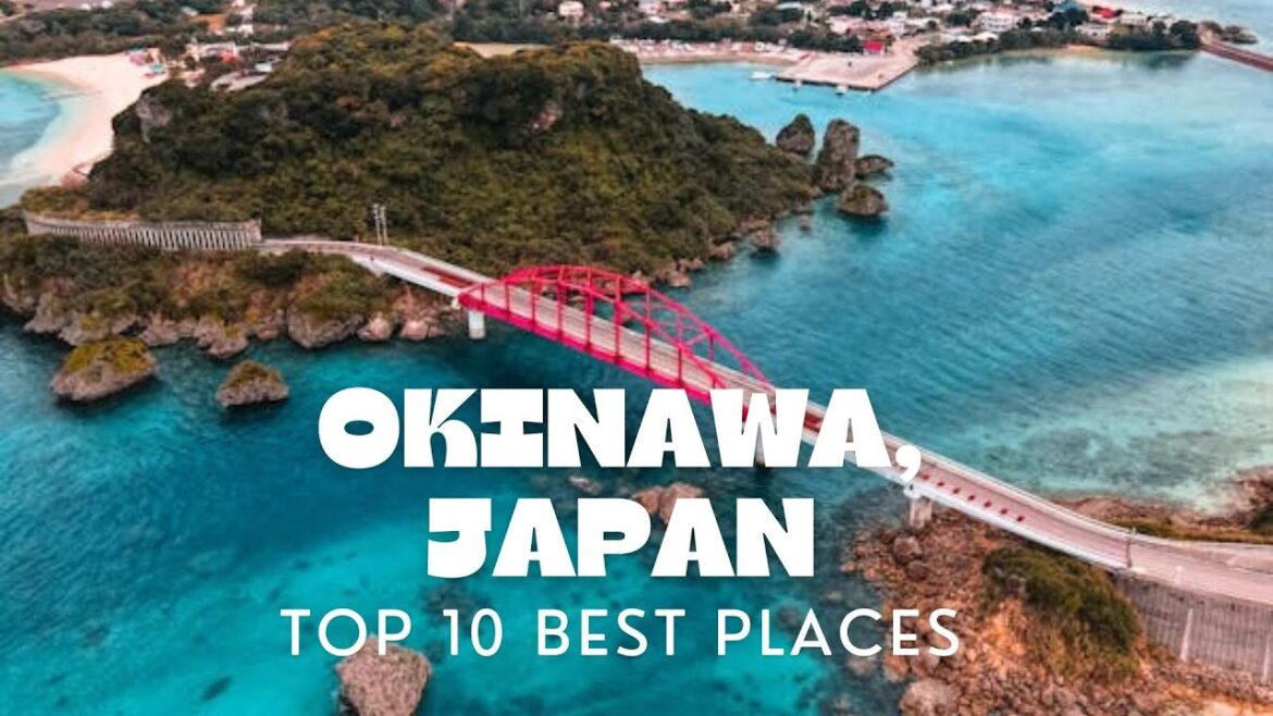 Top 10 Best Places to Visit in Okinawa, Japan | Travel