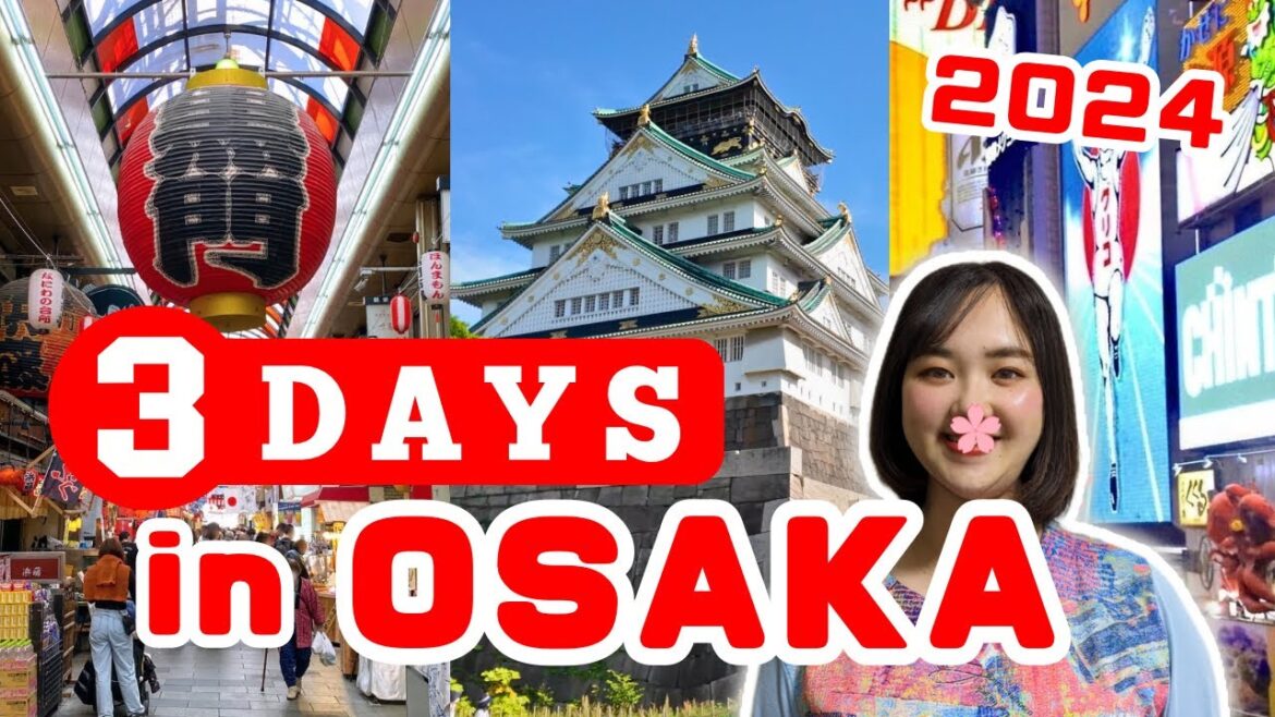 How to Spend 3 Days in Osaka, Japan 2024 | Japan Travel Itinerary