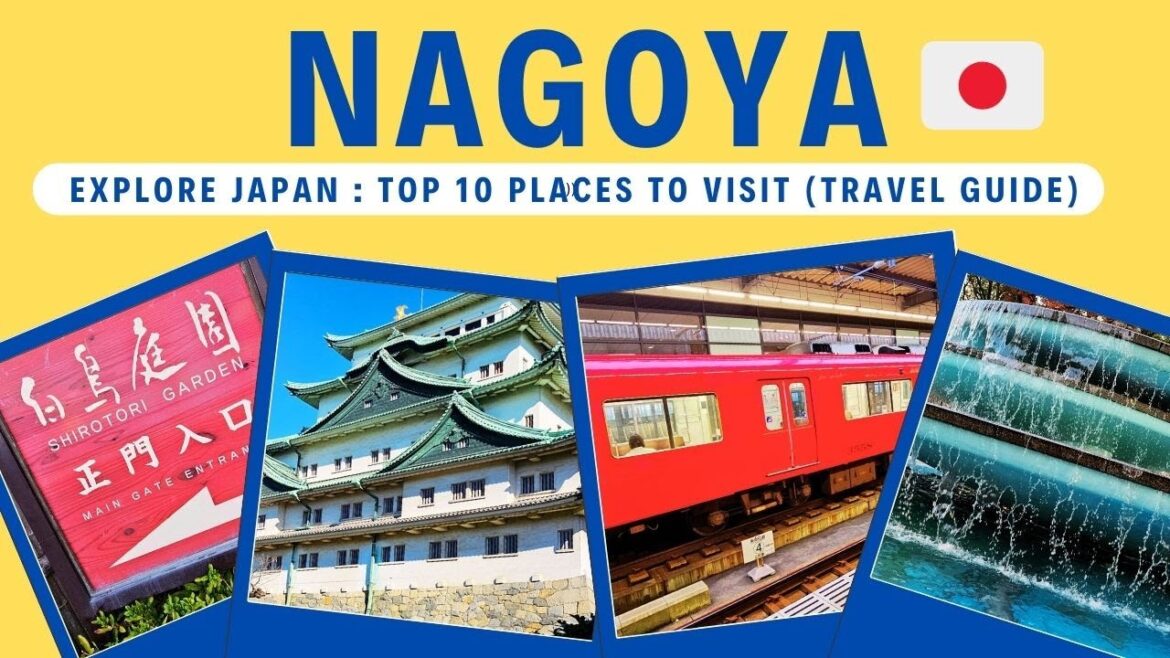 Top 10 Places to Visit in Nagoya (Travel Guide)