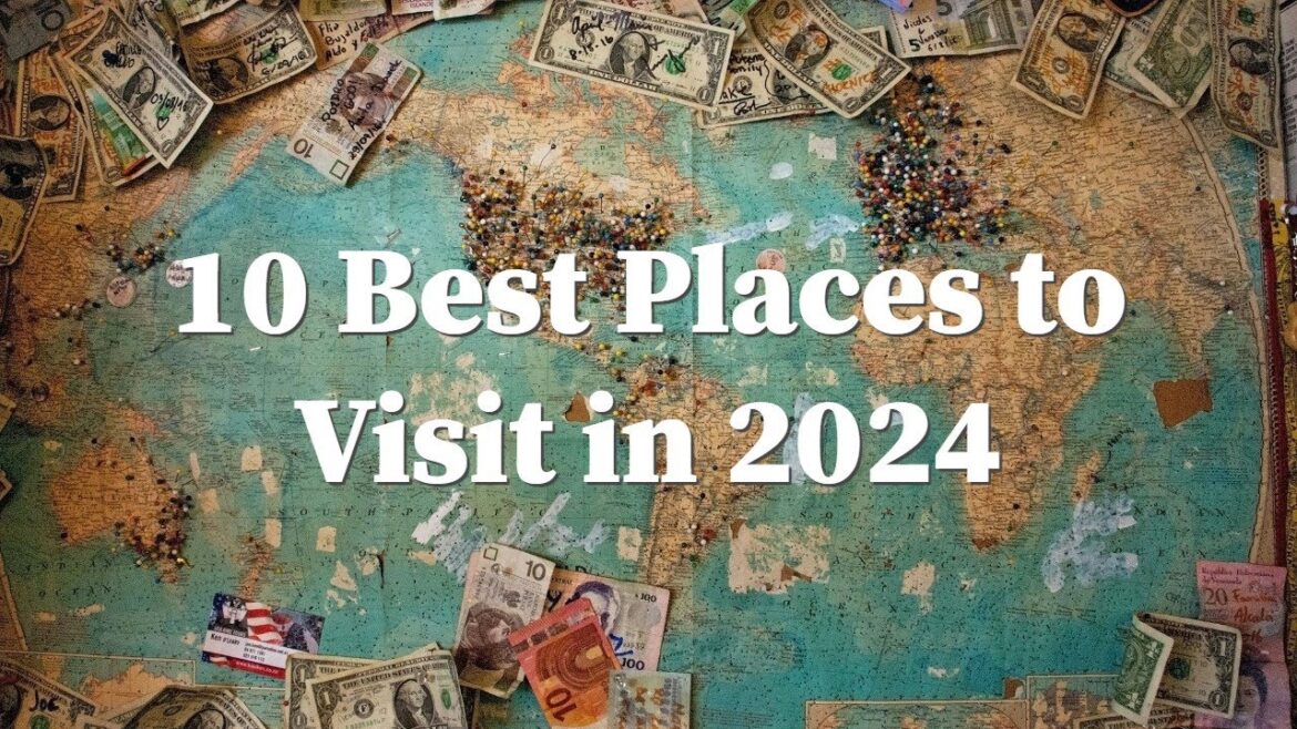 Discover the Top 10 Travel Destinations of 2024! Discover the Top 10 Travel Destinations of 2024!