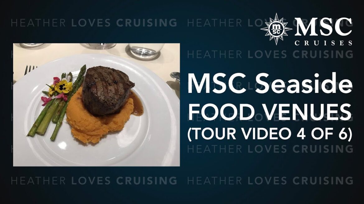 MSC Seaside  |  Food Venues (Tour Video 4 of 6)