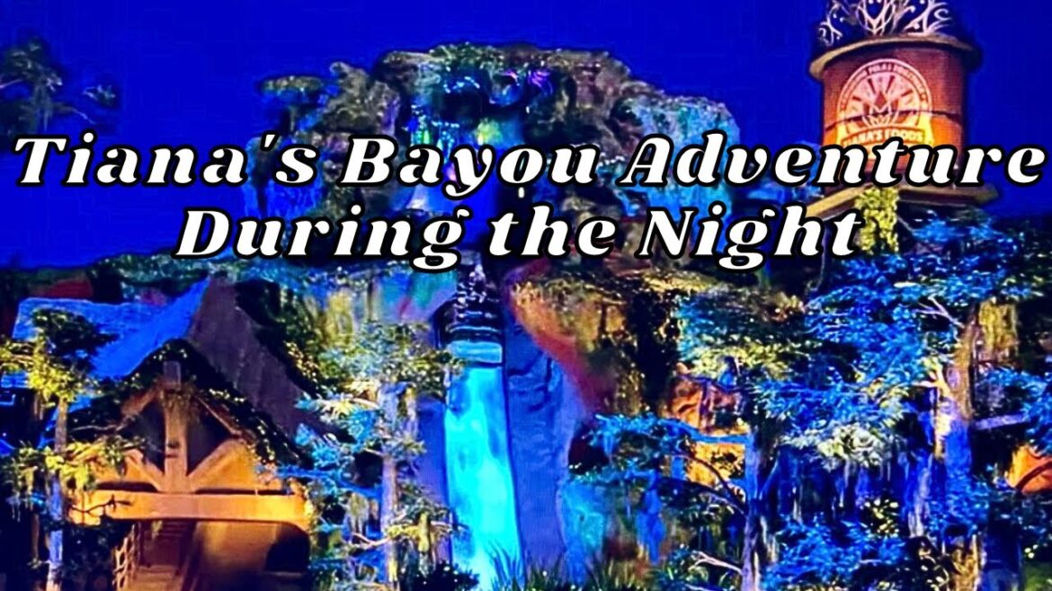 Tiana’s Bayou Adventure During the Night with 50 Foot Drop Tiana's Bayou Adventure During the Night with 50 Foot Drop
