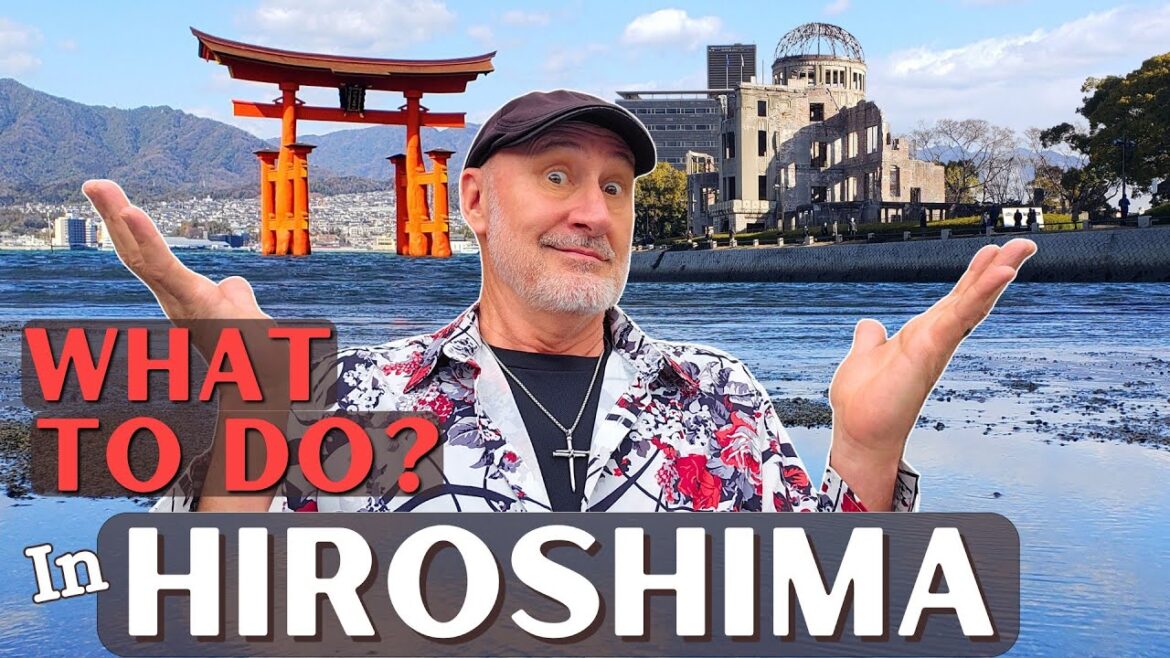 What To Do in Hiroshima | Is it Worth Visiting?