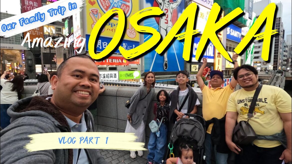 Dotonbori Street Food Trip & Universal Studios Fun | A Family Vacation to Osaka Japan | Vlog Part 1 Dotonbori Street Food Trip & Universal Studios Fun | A Family Vacation to Osaka Japan | Vlog Part 1