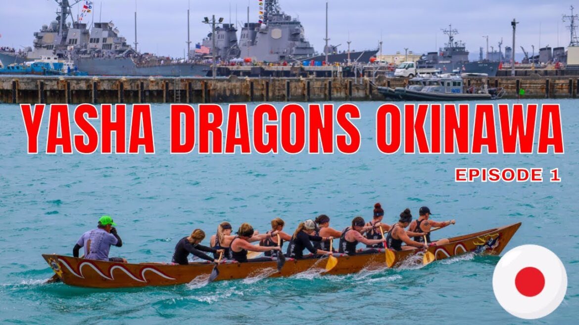 Yasha Dragons Okinawa- Dragon Boat Team Episode 1