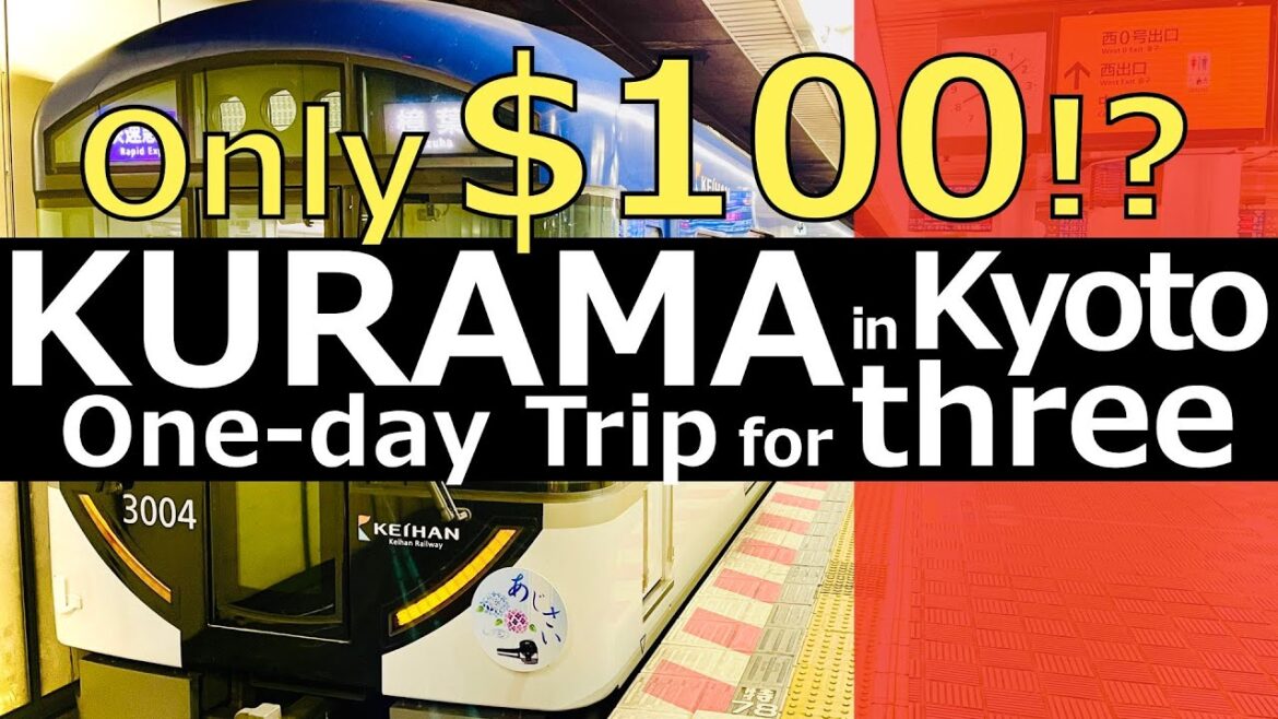 Namba to Kurama, Kyoto │ Only US $100 for a one-day trip for three to Kurama, Kyoto Namba to Kurama, Kyoto │ Only US $100 for a one-day trip for three to Kurama, Kyoto