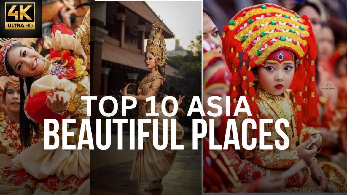Top 10 Most Beautiful Places in Asia 4K: Explore Stunning Landscapes, Beaches, and Cultural Wonders Top 10 Most Beautiful Places in Asia 4K: Explore Stunning Landscapes, Beaches, and Cultural Wonders