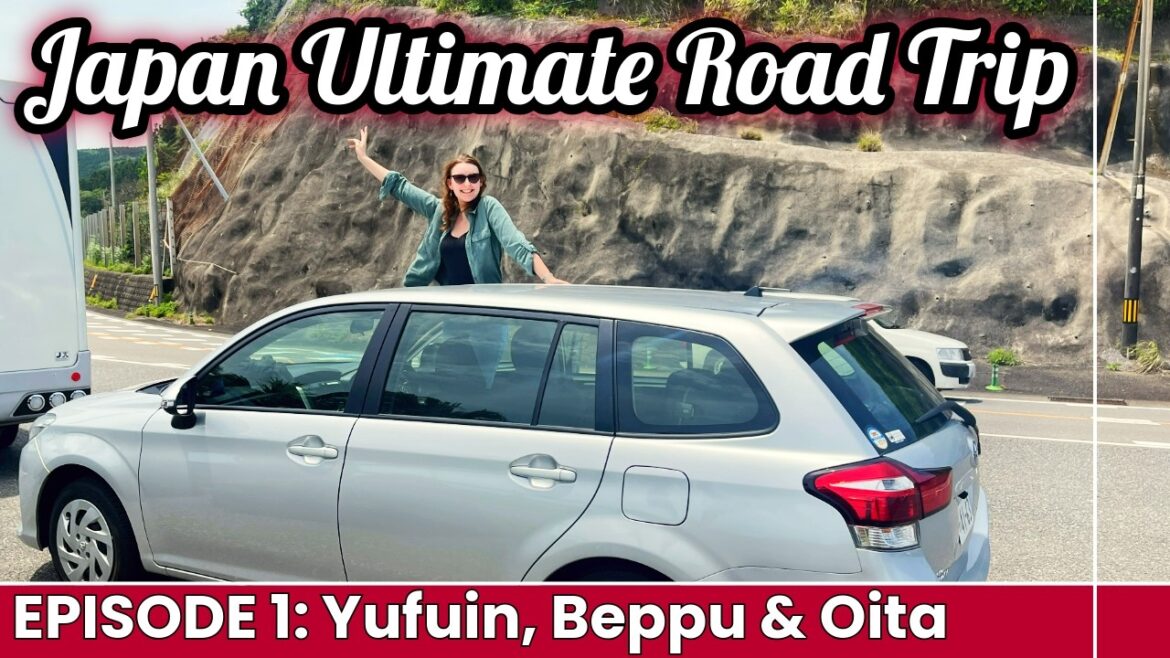 Must-see Japan Road Trip | Yufuin, Beppu & Oita! Must-see Japan Road Trip | Yufuin, Beppu & Oita!