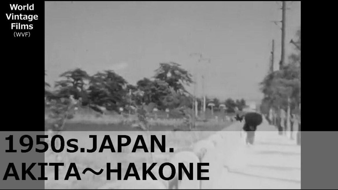 1950s.JAPAN.Travel from Akita Prefecture to Hakone.Precious Postwar Films