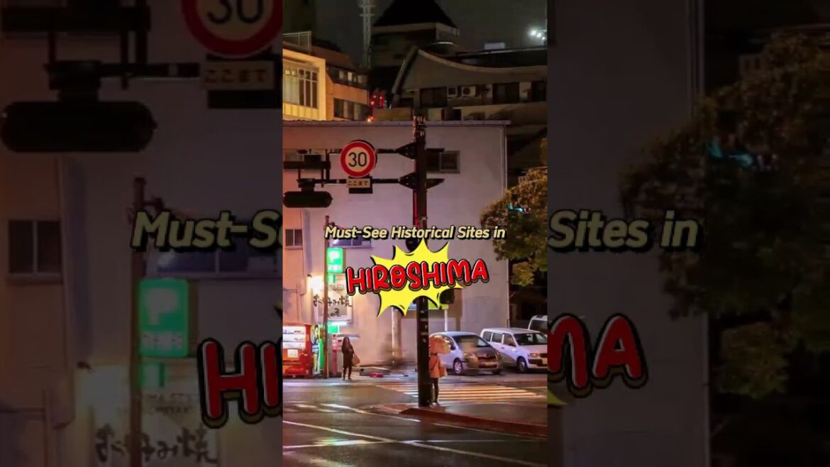 Historical Places to Visit in Hiroshima. Historical Places to Visit in Hiroshima.