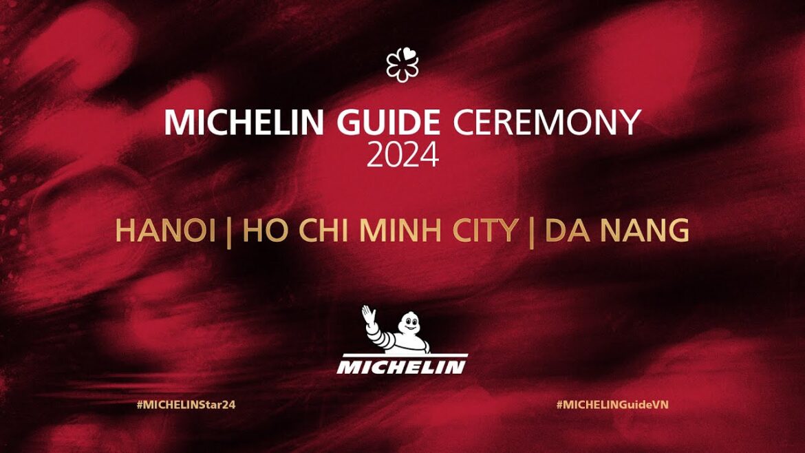 MICHELIN Guide Ceremony Hanoi | Ho Chi Minh City | Da Nang 2024