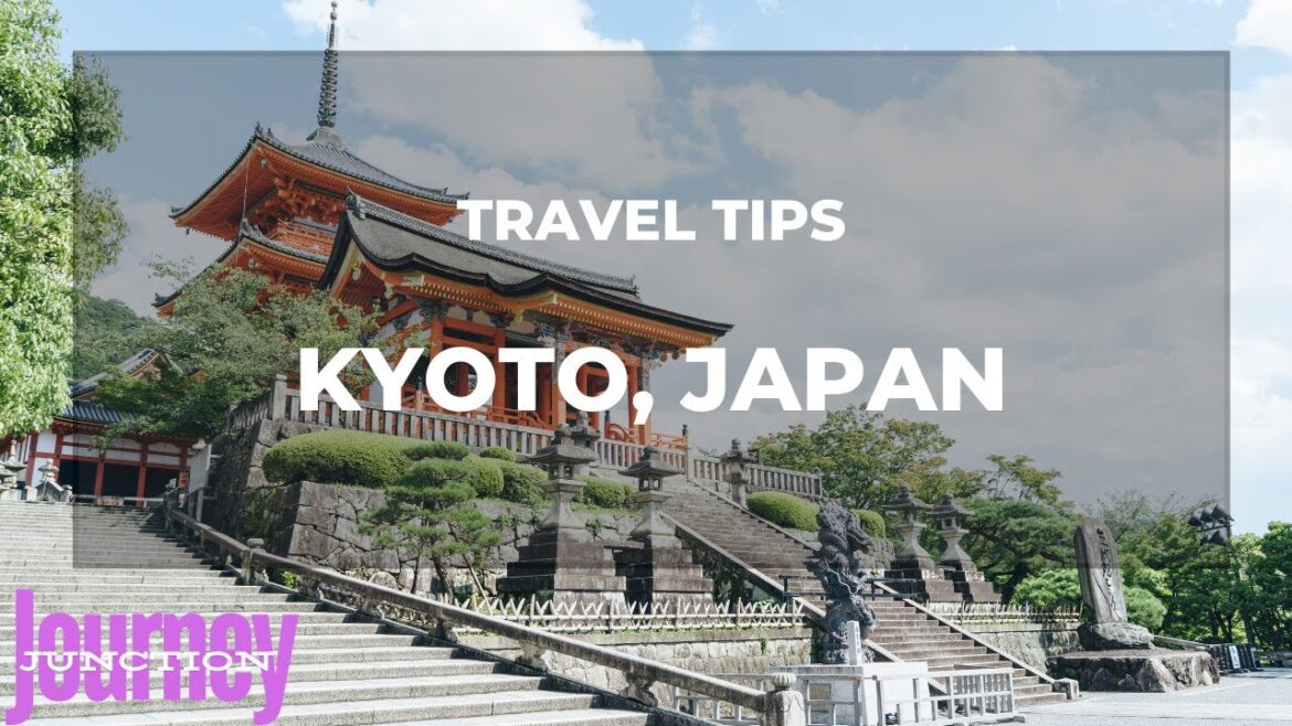 Kyoto, Japan Vacation Travel Tips | Journey Junction