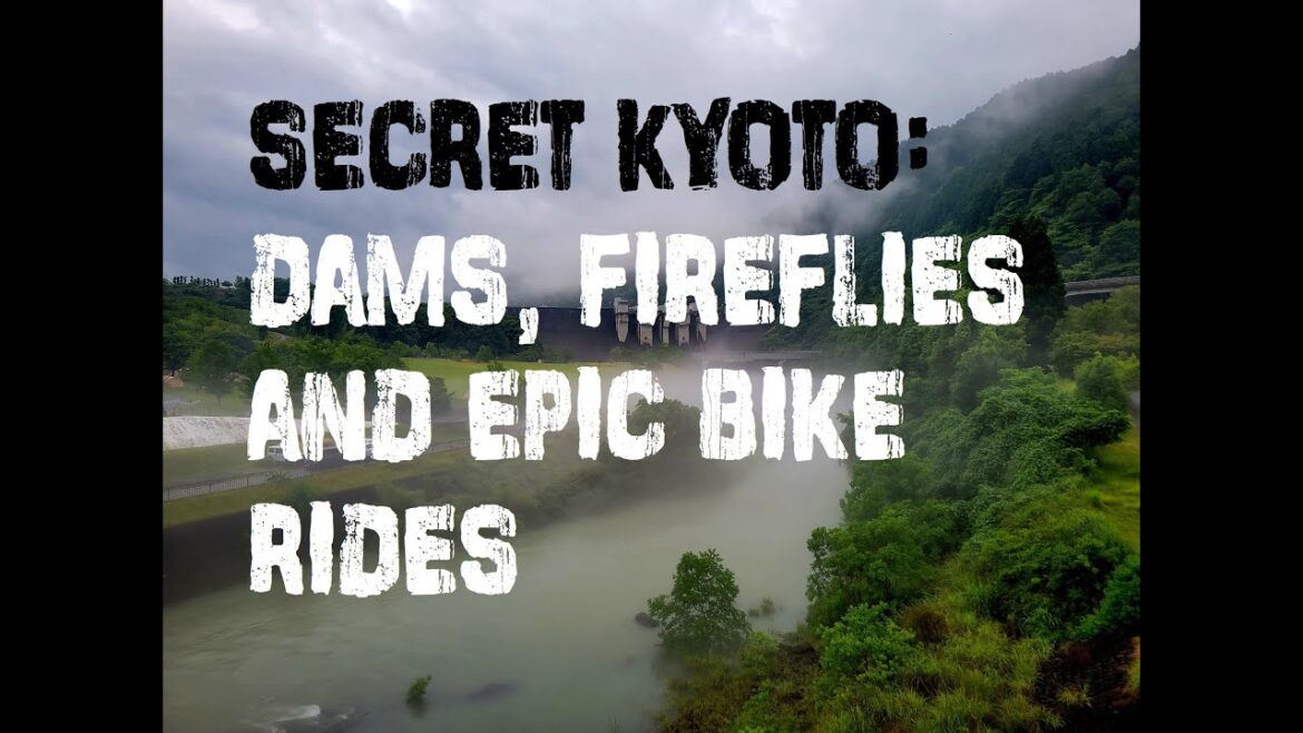 Secret Kyoto: Dams, Fireflies & Epic Bike Rides Secret Kyoto: Dams, Fireflies & Epic Bike Rides