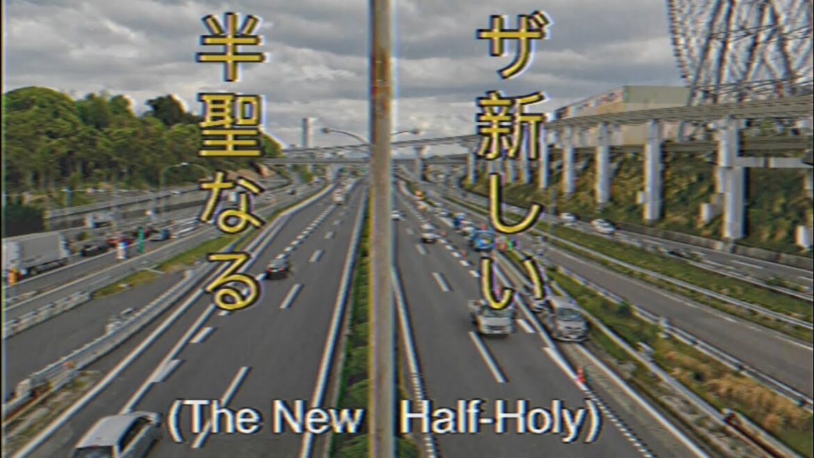 The New Half-Holy (Part 1) - A Travel Film of Japan