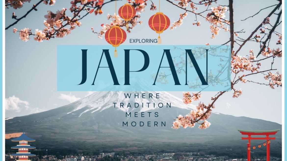 Exploring Japan: Where Tradition Meets Modern
