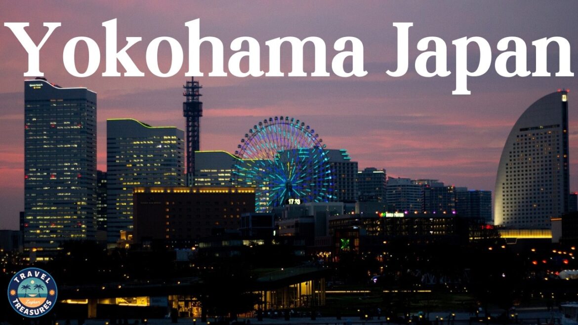 Yokohama Japan – Travel Treasures Yokohama Japan - Travel Treasures