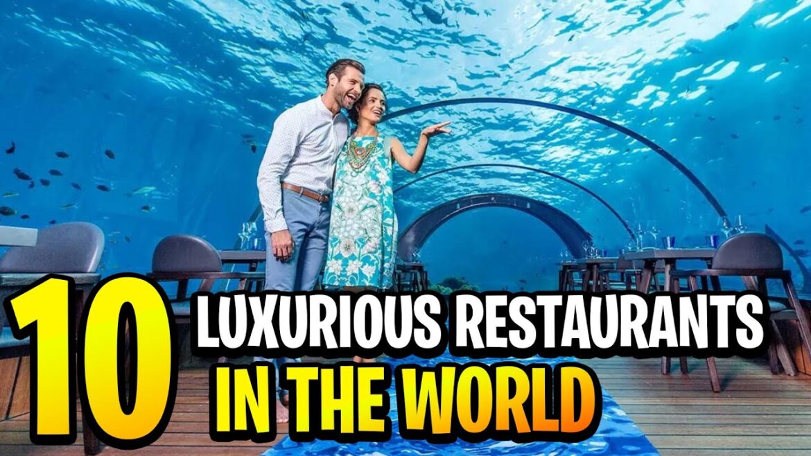 Top 10 Most Luxurious Restaurants in the World