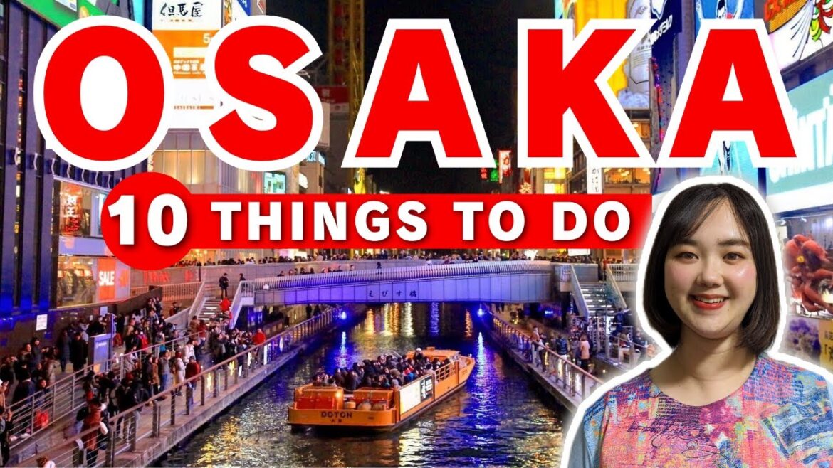 BEST 10 Things to Do in OSAKA 2024 | New Osaka Guide for First-Timers BEST 10 Things to Do in OSAKA 2024 | New Osaka Guide for First-Timers