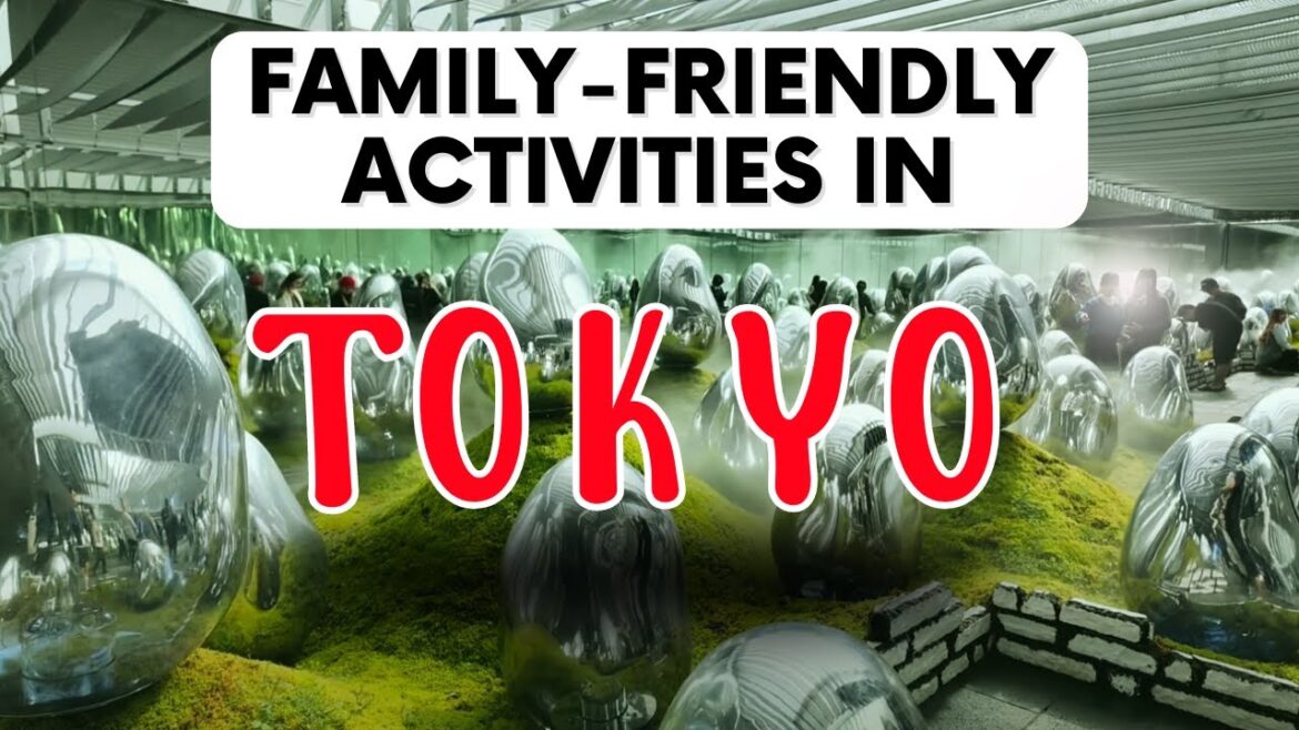 15 Must-Do Family Adventures in Tokyo 2024 🌟 | Ultimate Travel Guide