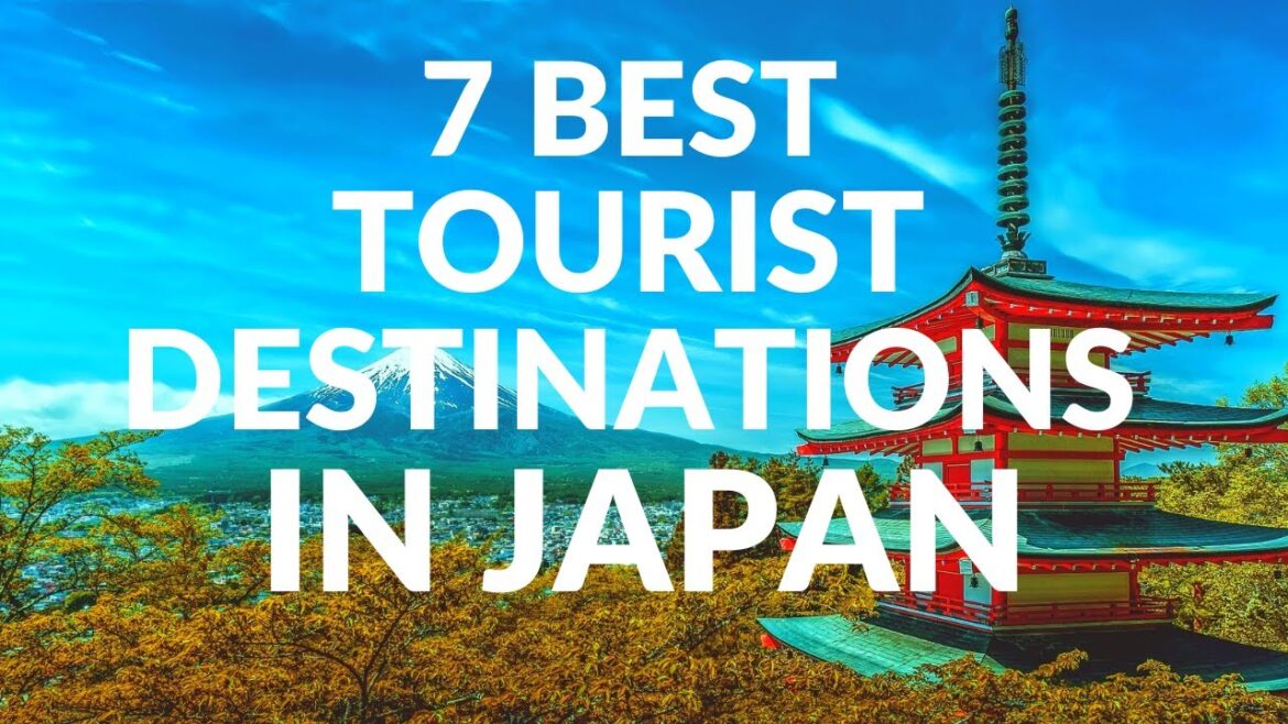 7 Best Tourist Destinations In Japan