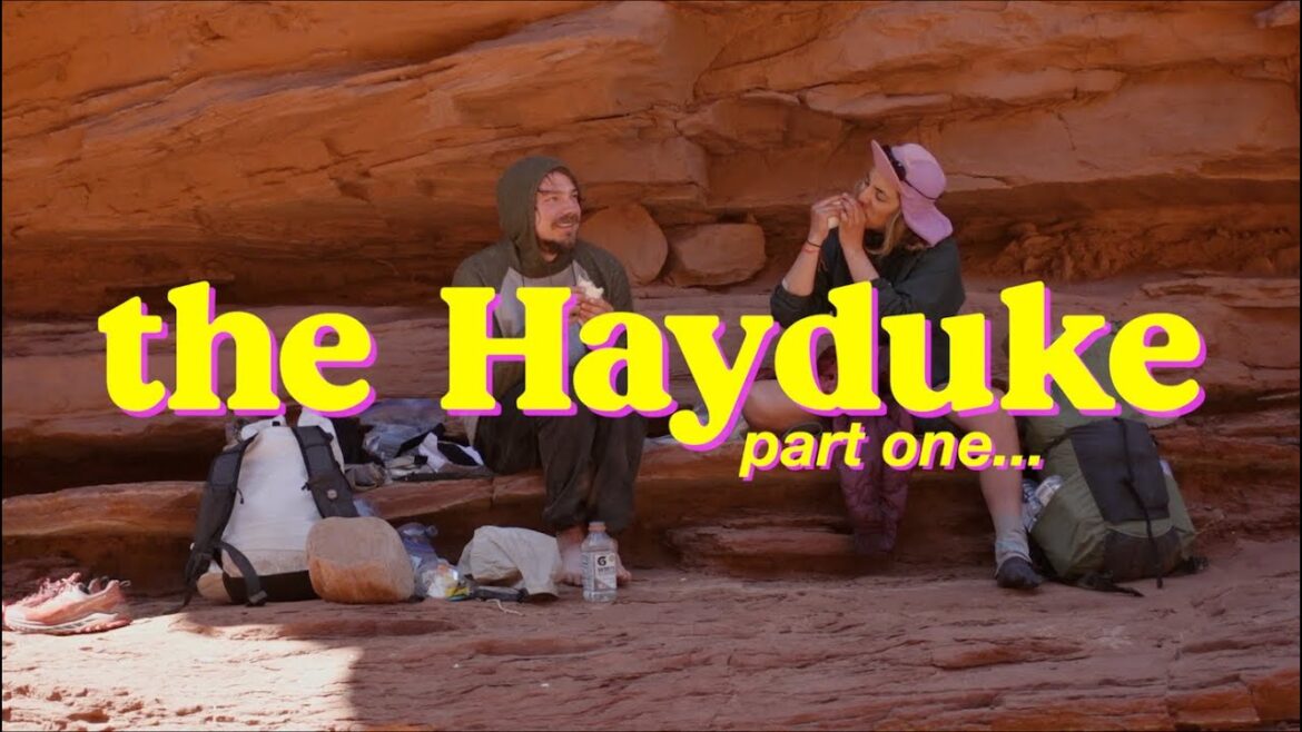 the Hayduke: part one the Hayduke: part one