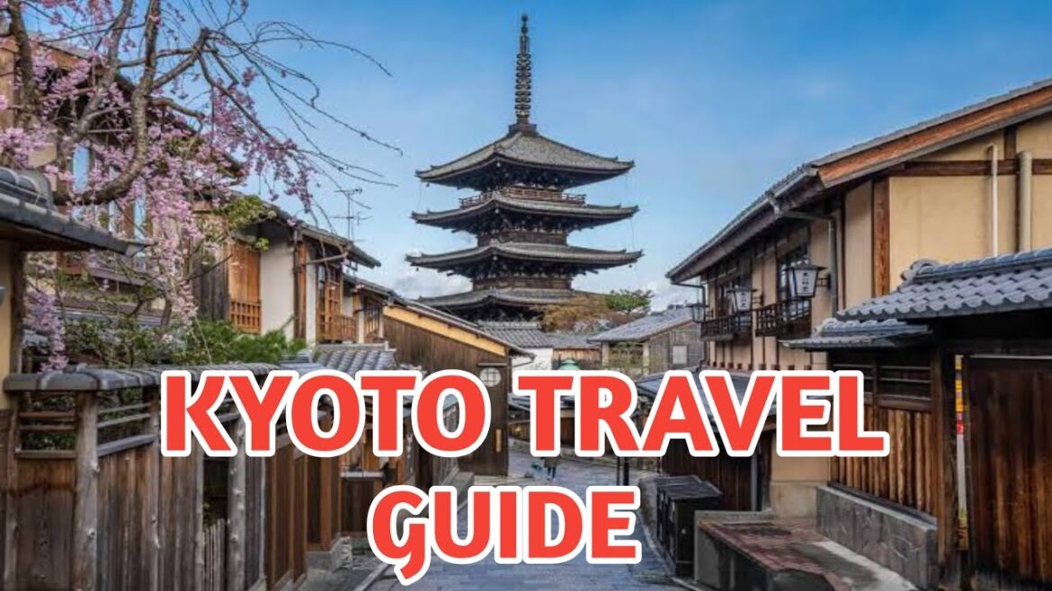 Kyoto Travel Guide – The Best Things to Do in Kyoto for First-timers Kyoto Travel Guide - The Best Things to Do in Kyoto for First-timers