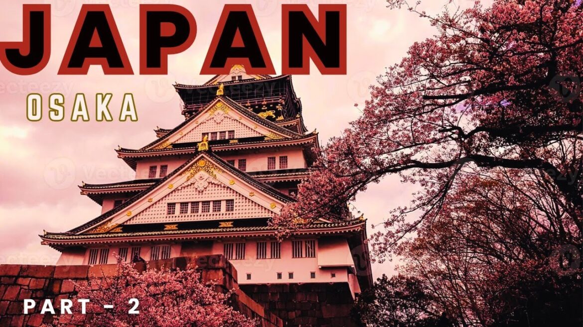 Japan – First time in Osaka, Osaka Castle, Dotonbori, Japan City #japan #dotonbori #osakafood Part 2 Japan - First time in Osaka, Osaka Castle, Dotonbori, Japan City #japan #dotonbori #osakafood Part 2