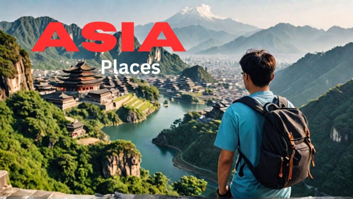 25 Must-See Asia Destinations This Year - Travel Guide & Tips