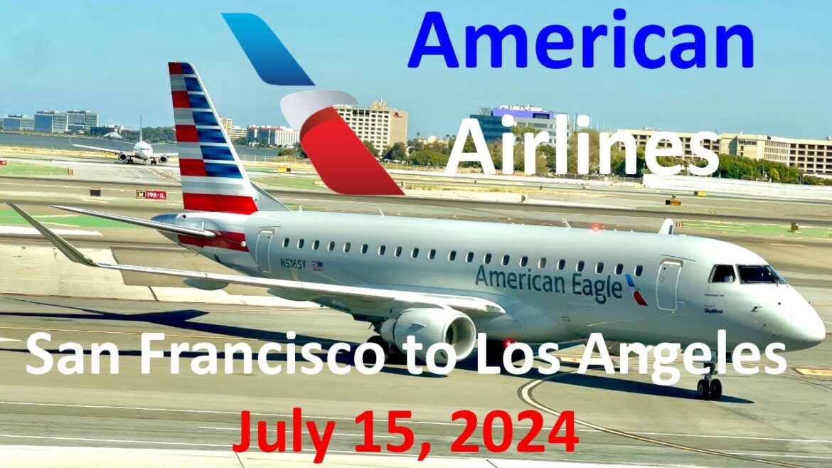 American Airlines: San Francisco to Los Angeles July 15, 2024 American Airlines: San Francisco to Los Angeles July 15, 2024