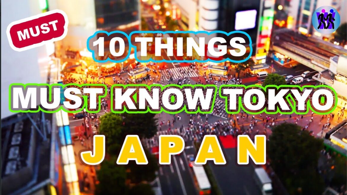 10 Things You Must Know Before Visiting Tokyo | Japan Travel