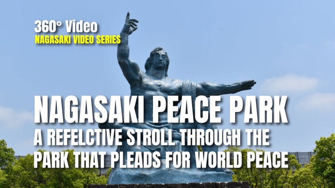 360° Video | Nagasaki Peace Park: A Reflective Stroll Through the Park That Pleads for World Peace