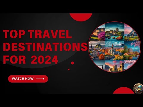 Top Travel Destinations for 2024 | Travel guide 2024 | Must visit_DO