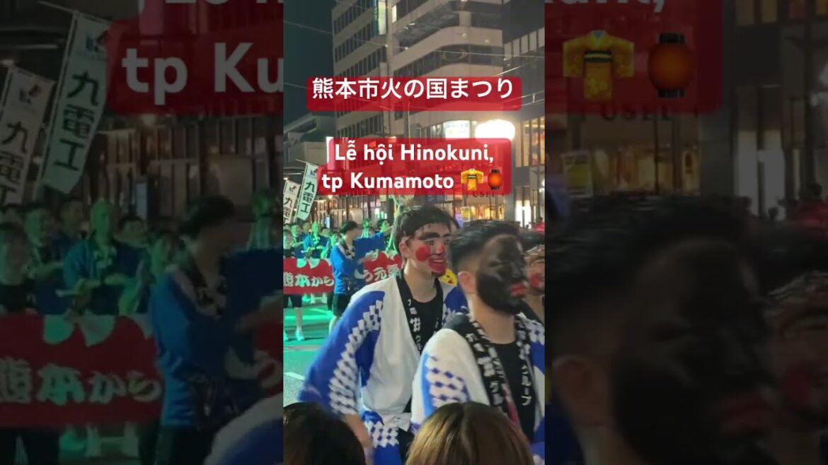 Trẩy hội thành phố Kumamoto #songthanh #nhatban #kumamoto