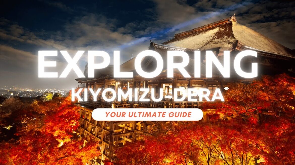 #2 Kyoto - Kiyomizu-Dera: The Temple of Pure Water