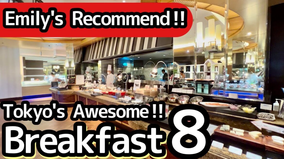 Emily recommends 8 breakfast buffet in Tokyo(Tokyo Travel - Food)