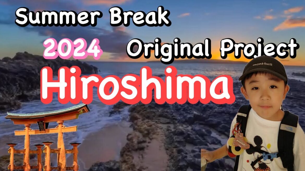 My 2024 Summer Original Project (🕊️Hiroshima広島)