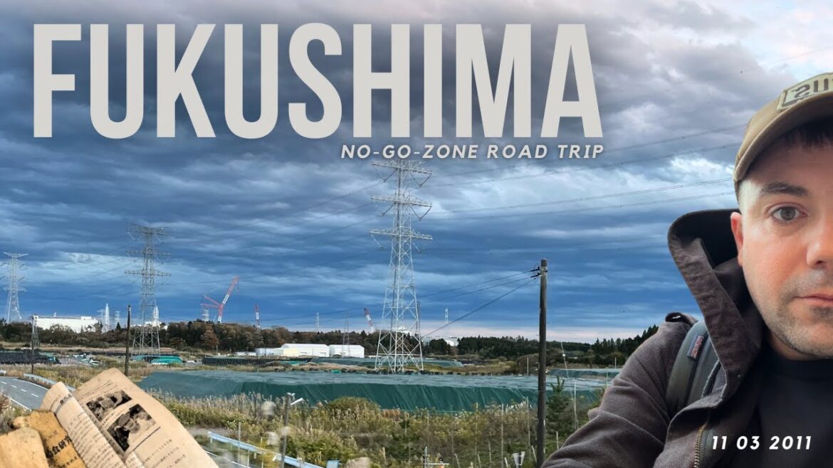FUKUSHIMA DISASTER: Road Trip to no-go-zone