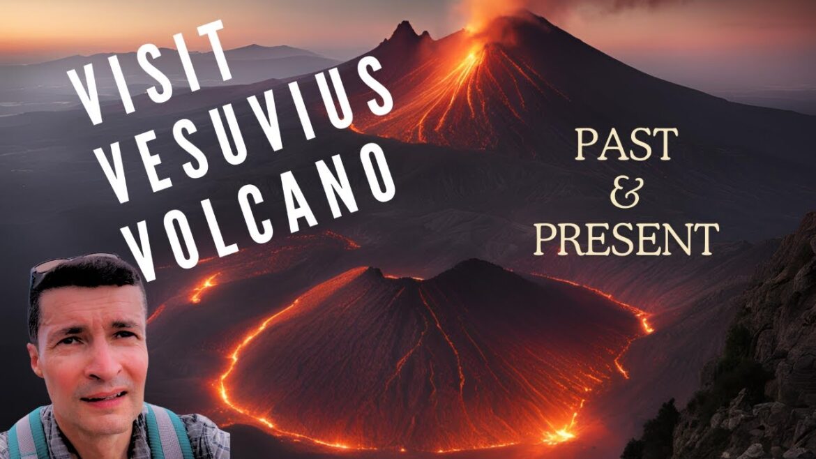 Visit Vesuvius Volcano - Past and Present