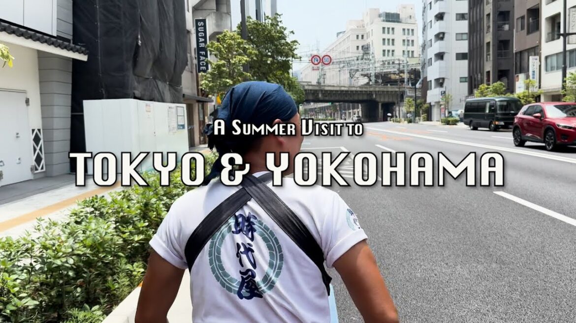 A Summer Visit to Tokyo and Yokohama