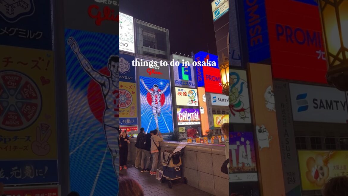 things to do in OSAKA, JAPAN 🇯🇵🐙