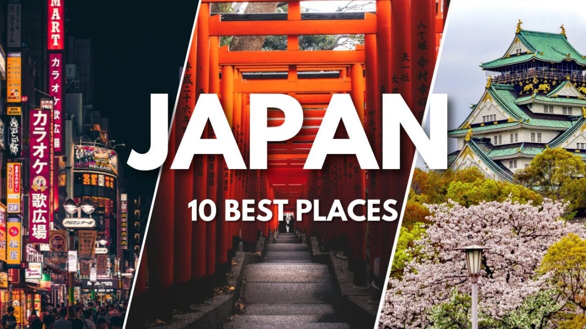 10 Best Places to Visit in Japan 10 Best Places to Visit in Japan