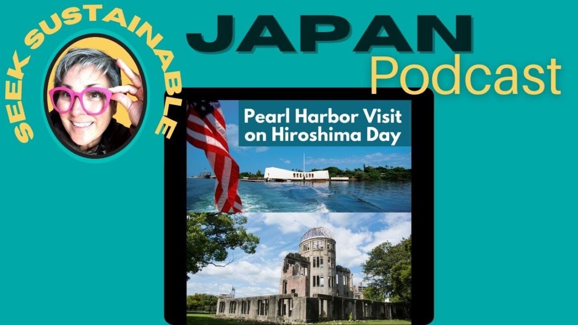 [Audio] Pearl Harbor Visit on Hiroshima Day - US-Japan Relations