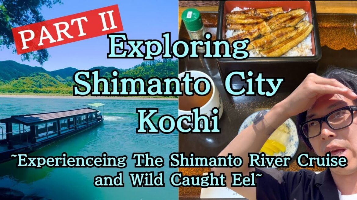 Japan, Kochi, Shimanto City – Experiencing Shimanto River Cruise and Wild Caught Eel – Japan, Kochi, Shimanto City - Experiencing Shimanto River Cruise and Wild Caught Eel -