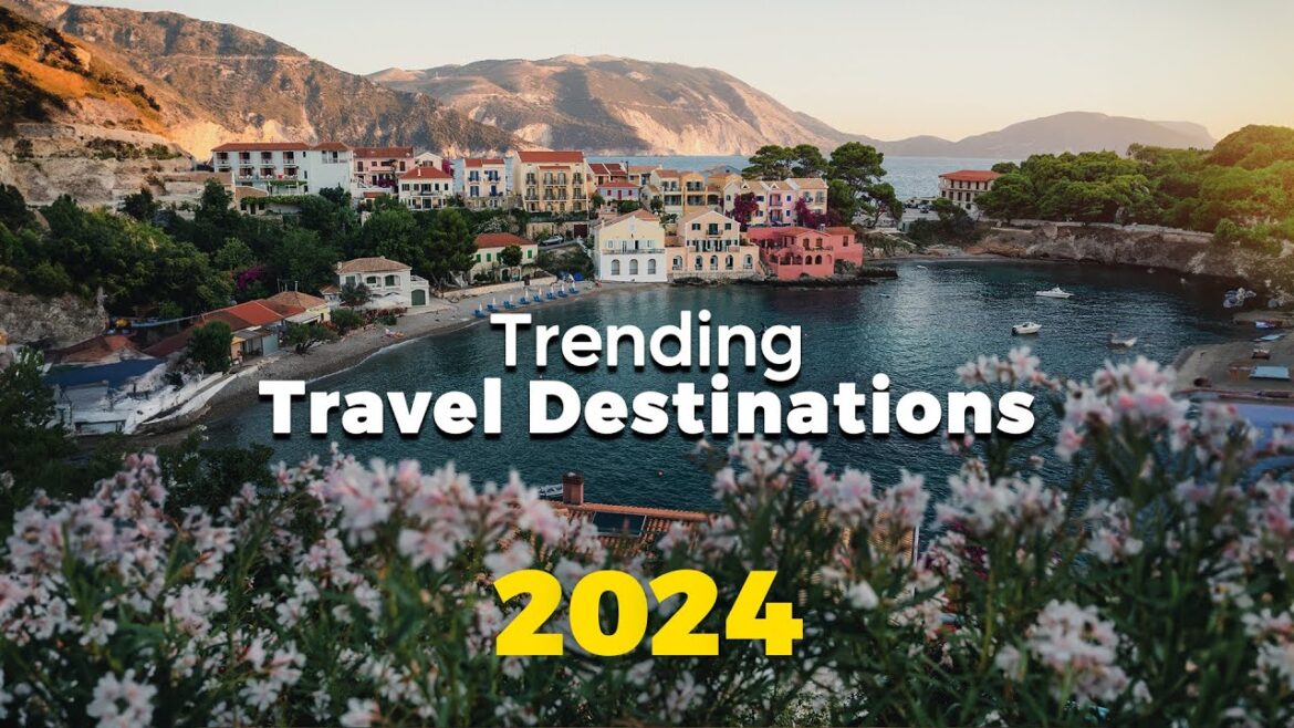 10 Trending Travel Destinations of 2024 You Must Visit 10 Trending Travel Destinations of 2024 You Must Visit