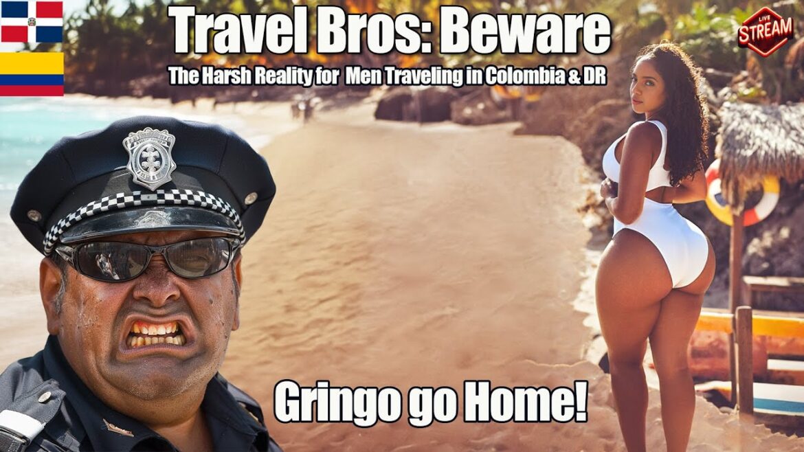 Bros Beware: The Harsh Reality for Men Traveling in Colombia & DR Bros Beware: The Harsh Reality for Men Traveling in Colombia & DR