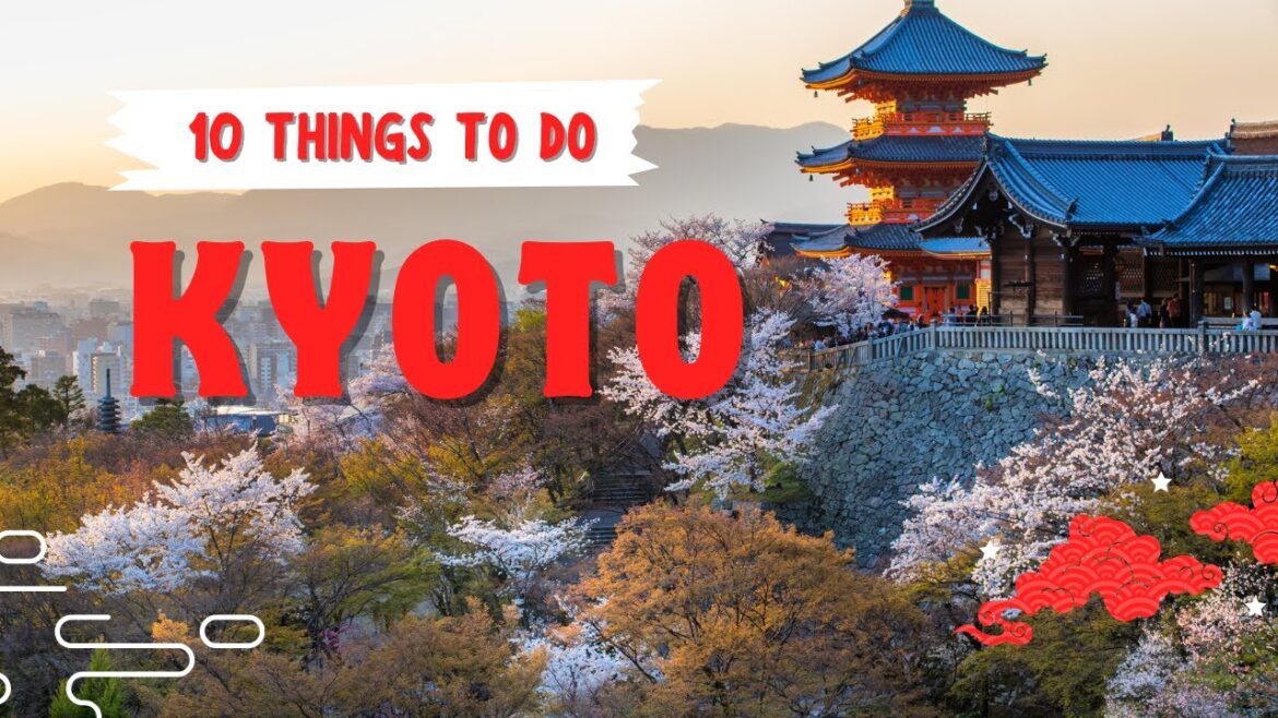 Kyoto Travel Guide: Top 10 Things You CAN’T Miss! Kyoto Travel Guide: Top 10 Things You CAN'T Miss!