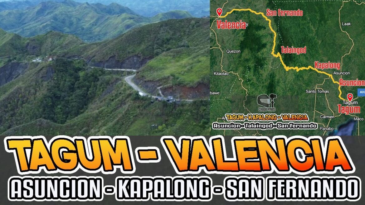 TAGUM TO VALENCIA via Kapalong and San Fernando Bukidnon