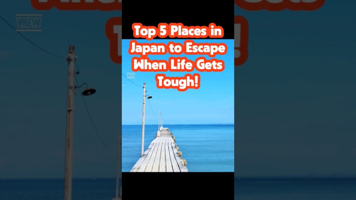 Top 5 Places in Japan to Escape When Life Gets Tough!!