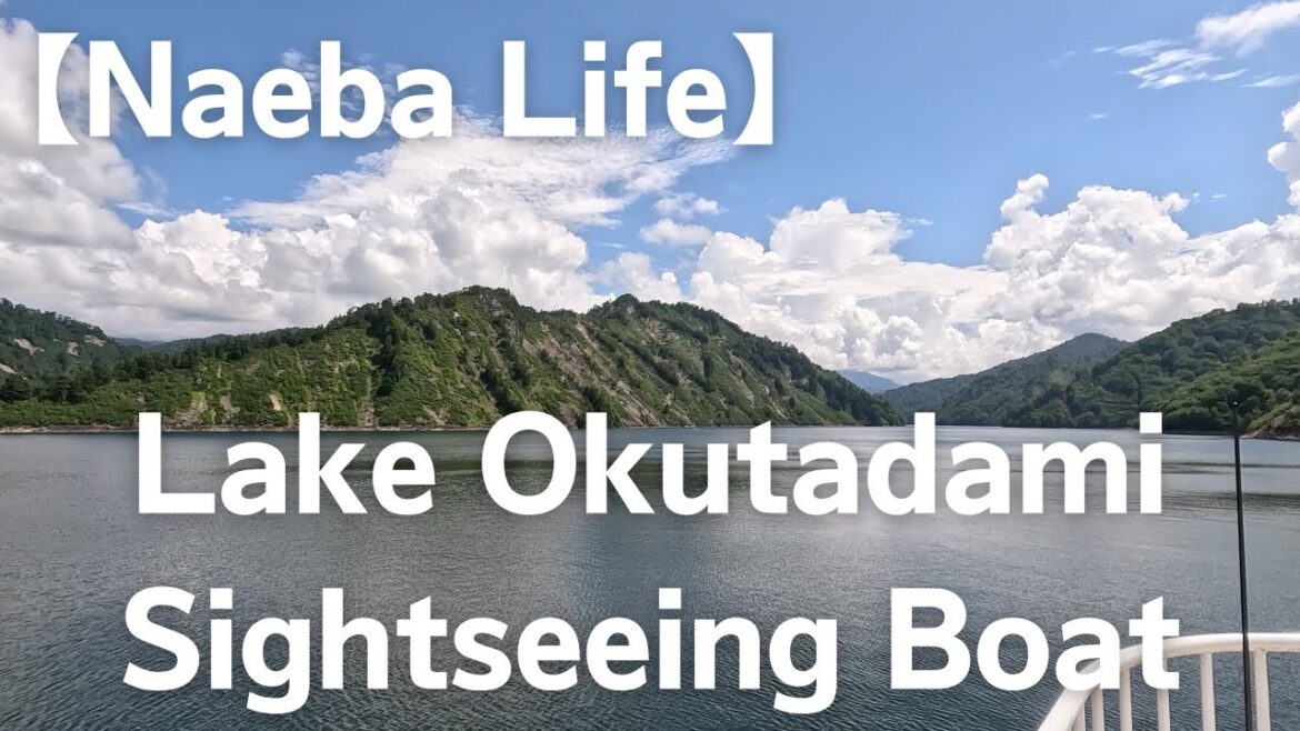 【Naeba Life】 Lake Okutadami Sightseeing Boat 【Naeba Life】 Lake Okutadami Sightseeing Boat